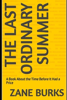 Paperback The Last Ordinary Summer: A Book About the Time Before It Had a Price Book