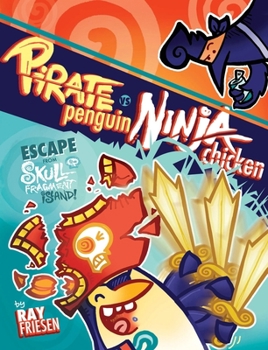 Hardcover Pirate Penguin Vs Ninja Chicken, Volume 2: Escape from Skull-Fragment Island! Book