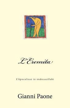 Paperback L'Eremita: L'Apocalisse in endecasillabi [Italian] Book