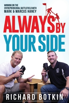 Paperback Always By Your Side: Winning on the Entrepreneurial Battlefield...with Mark & Marcus Haney Book