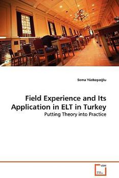 Paperback Field Experience and Its Application in ELT in Turkey Book