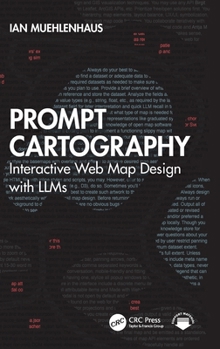 Hardcover Prompt Cartography: Interactive Web Map Design with Llms Book