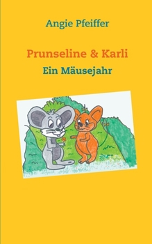 Paperback Prunseline & Karli: Ein Mäusejahr [German] Book