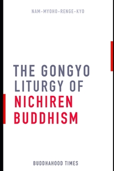 Paperback The Liturgy of Gongyo of Nichiren Buddhism: English and Japanese Edition Book