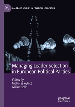 Paperback Managing Leader Selection in European Political Parties Book