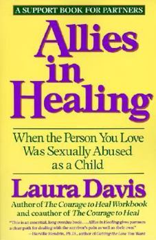 Paperback Allies in Healing: When the Person You Love Is a Survivor of Child Sexual Abuse Book