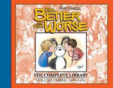 For Better or For Worse: The Complete Library, Vol. 3: 1986-1989 - Book #3 of the For Better or For Worse: The Complete Library