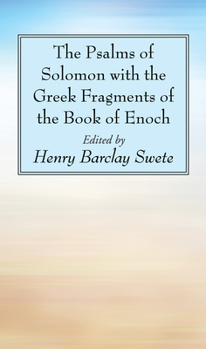 Paperback The Psalms of Solomon with the Greek Fragments of the Book of Enoch Book