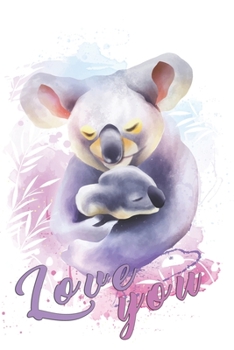 Paperback Notebook Love You Koala: A notebook for Koala Bear fans Book