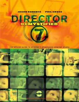 Paperback Director 7 Demystified: The Official Guide to Macromedia Director, Lingo and Shockwave Book