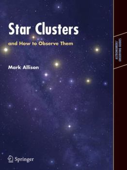 Paperback Star Clusters and How to Observe Them Book