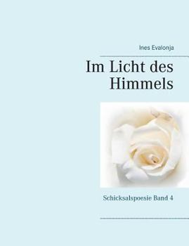 Paperback Im Licht des Himmels: Schicksalspoesie Band 4 [German] Book