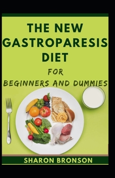 Paperback The New Gastroparesis Diet For Beginners And Dummies Book