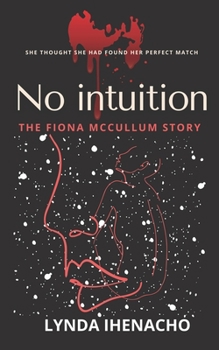 Paperback No Intuition: The Fiona McCullum Story Book
