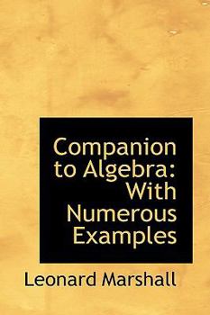 Paperback Companion to Algebra: With Numerous Examples Book