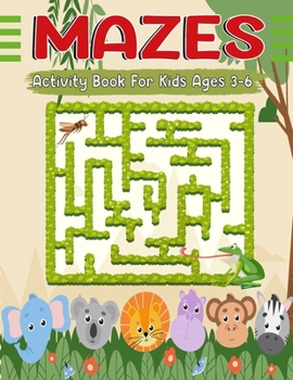 Paperback Mazes Activity Book For Kids Ages 3-6: A fun labyrinthine Adventures Book