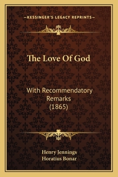 Paperback The Love Of God: With Recommendatory Remarks (1865) Book