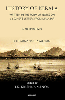 Hardcover History of Kerala: Written in the Form of Notes on Visscher's Letters from Malabar Written in the Form of Notes on Visscher's Letters fro Book