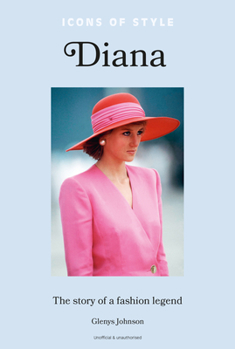 Hardcover Icons of Style: Diana: The Story of a Fashion Icon Book