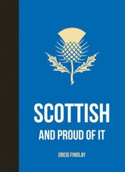 Hardcover Scottish and Proud of It Book