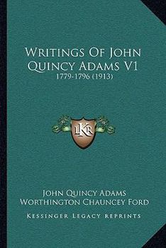 Paperback Writings Of John Quincy Adams V1: 1779-1796 (1913) Book