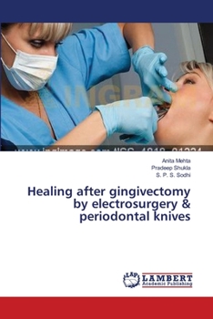 Paperback Healing after gingivectomy by electrosurgery & periodontal knives Book