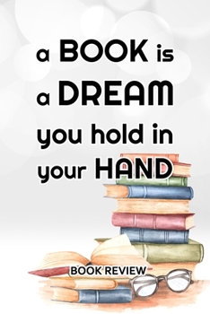 Paperback Book Review: A Book Is A Dream You Hold In Your Hand Book