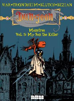 My son the killer - Book #7 of the Donjon Monsters