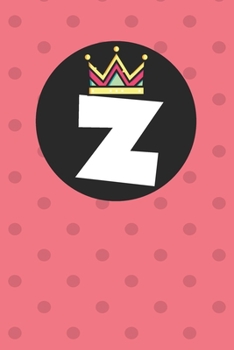 Z : Personalized Z letter notebook ! Unique customized Gift for whose names begin with Z, beautiful journal for Men / Women -  with 120 Page , ... ( Z notebook): The best gift for Z letter