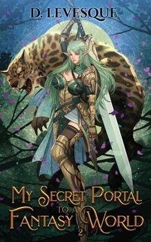My Secret Portal to a Fantasy World Book 2 - Book #2 of the My Secret Portal to A Fantasy World