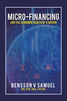 Paperback Micro-Financing and the Economic Health of a Nation Book