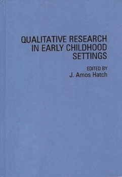 Hardcover Qualitative Research in Early Childhood Settings Book