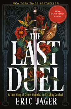 Paperback The Last Duel: A True Story of Crime, Scandal, and Trial by Combat Book