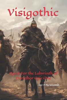 Paperback Visigothic: Quest For the Labyrinth of Durathor Epic One Book