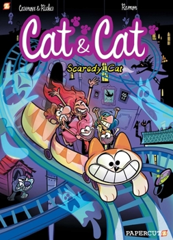 Cat and Cat #4: Scaredy Cat - Book #4 of the Cat & Cat