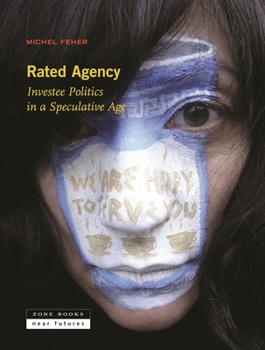 Hardcover Rated Agency: Investee Politics in a Speculative Age Book