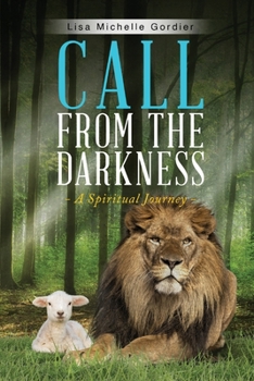 Paperback Call From the Darkness: A Spiritual Journey Book