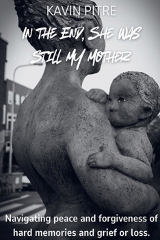 Paperback In the End, She Was Still My Mother Book