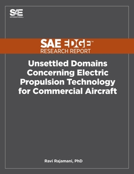 Paperback Unsettled Domains Concerning Electric Propulsion Technology for Commercial Aircraft Book