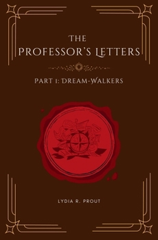 Dream-Walkers (The Professor's Letters)