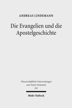 Hardcover Die Evangelien Und Die Apostelgeschichte: Studien Zu Ihrer Theologie Und Zu Ihrer Geschichte [German] Book