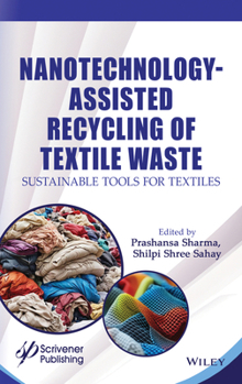 Hardcover Nanotechnology Assisted Recycling of Textile Waste: Sustainable Tool to Future Textiles Book