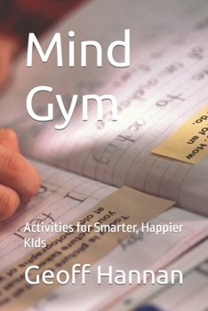 Paperback Mind Gym: Activities for Smarter, Happier KIds Book