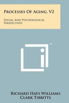 Paperback Processes of Aging, V2: Social and Psychological Perspectives Book