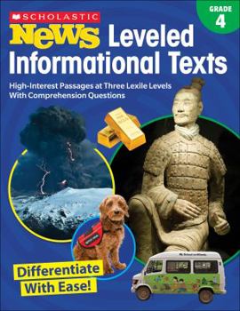 Paperback Scholastic News Leveled Informational Texts: Grade 4: High-Interest Passages Written in Three Levels with Comprehension Questions Book