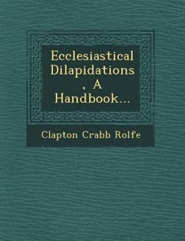 Paperback Ecclesiastical Dilapidations, a Handbook... Book