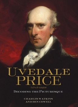 Hardcover Uvedale Price (1747-1829): Decoding the Picturesque Book