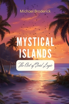 Mystical Islands: The Art of Grid Logic