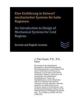 Paperback Eine Einführung in Entwurf mechanischer Systeme für kalte Regionen: An Introduction to Design of Mechanical Systems for Cold Regions [German] Book