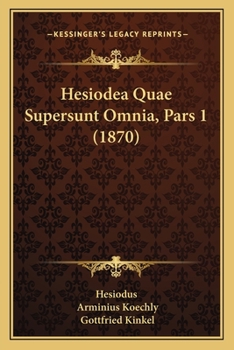 Paperback Hesiodea Quae Supersunt Omnia, Pars 1 (1870) Book